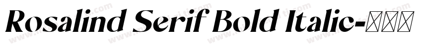Rosalind Serif Bold Italic字体转换